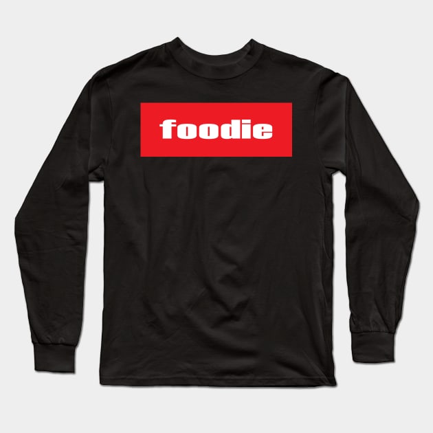 Foodie Long Sleeve T-Shirt by ProjectX23Red